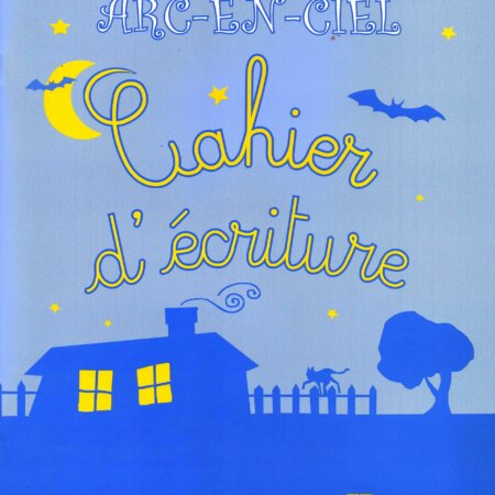 CAHIER D'ECRITURE EB3 l'Arc En Ciel