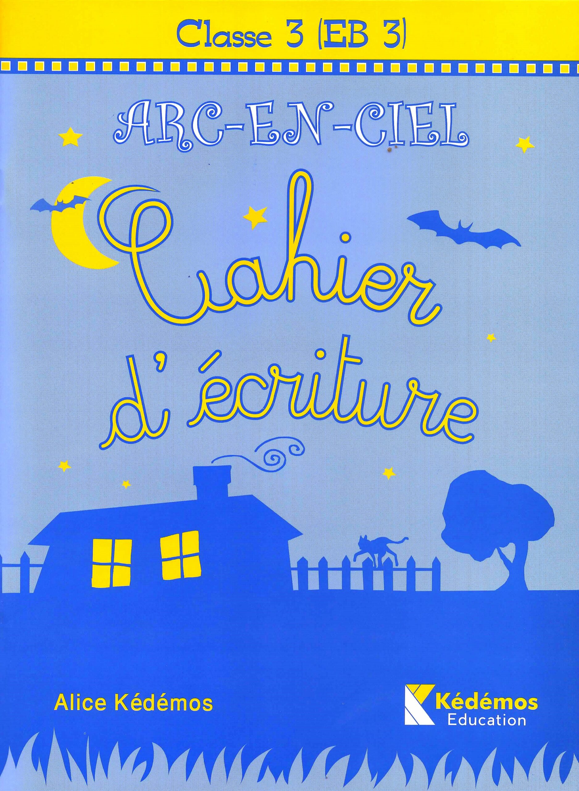 CAHIER D'ECRITURE EB3 l'Arc En Ciel