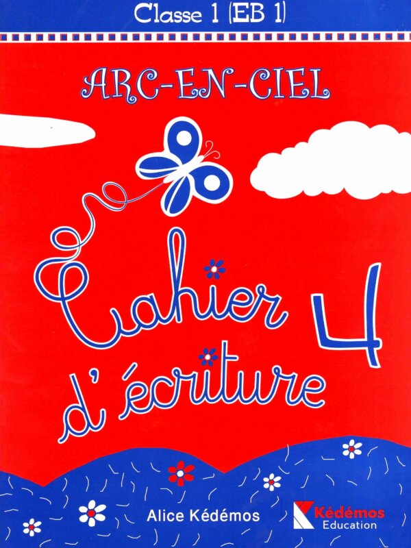 CAHIER D'ECRITUTURE 4 EB1 l'Arc En Ciel