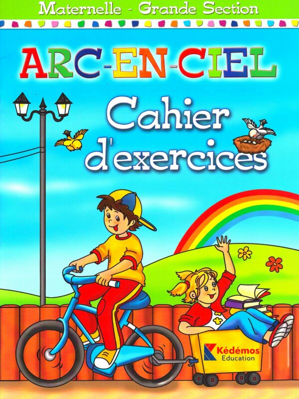 CAHIER D'EXERCICES Grand Section l'Arc En Ciel