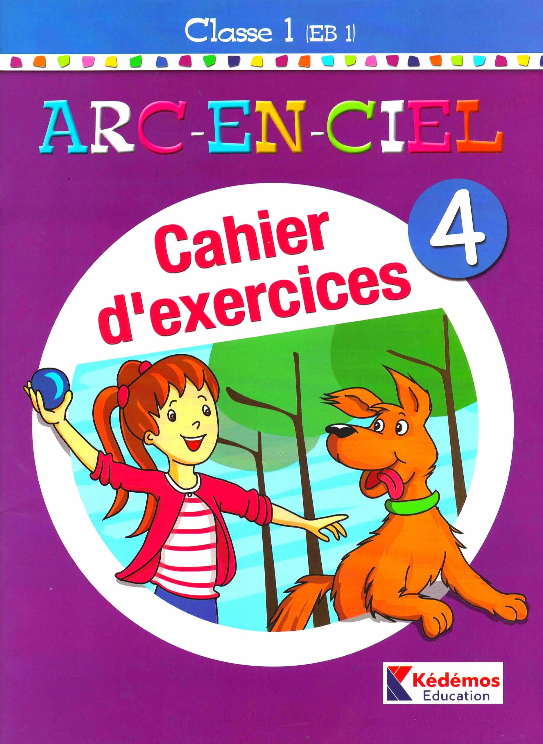 CAHIER D'EXERCICES 4 EB1 l'Arc En Ciel