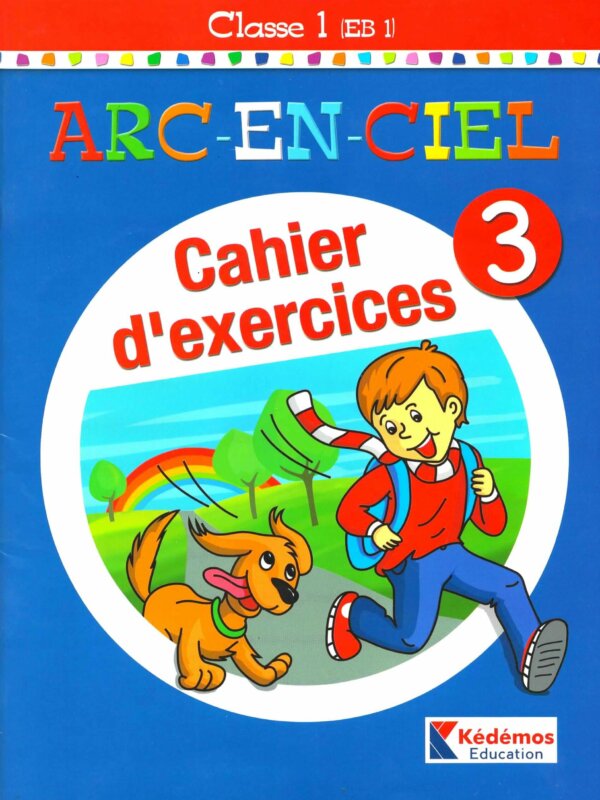 CAHIER D'EXERCICES 3 EB1 l'Arc En Ciel
