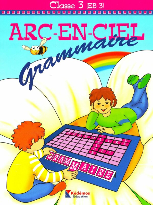 GRAMMAIRE EB3 l'Arc En Ciel