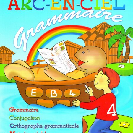 GRAMMAIRE EB4 l'Arc En Ciel