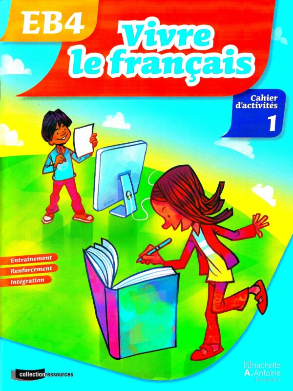 VIVRE LE FRANCAIS - CAHIER D'ACTVIVTE 1 EB4