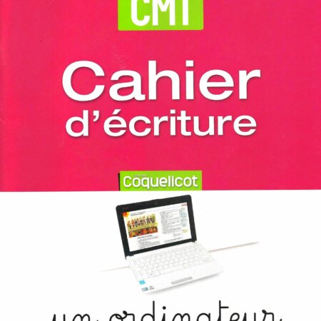 CAHIER D'ECRITURE CM1 COQUELICOT