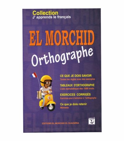 El Morchid Orthographe - Guide complet pour maîtriser l'orthographe