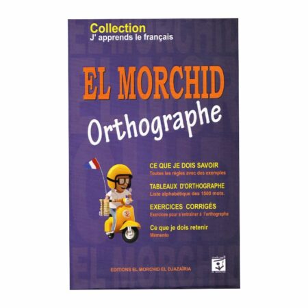 El Morchid Orthographe - Guide complet pour maîtriser l'orthographe