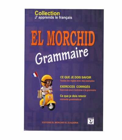 El Morchid Grammaire - Guide Complet de Grammaire Française