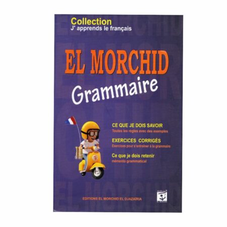 El Morchid Grammaire - Guide Complet de Grammaire Française