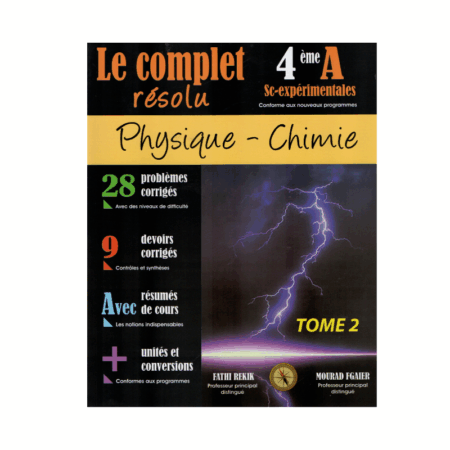 Couverture du livre Complet Résolu PC Bac Exp T2 (Physique-Chimie 4ème Sciences Expérimentales, Tome 2).