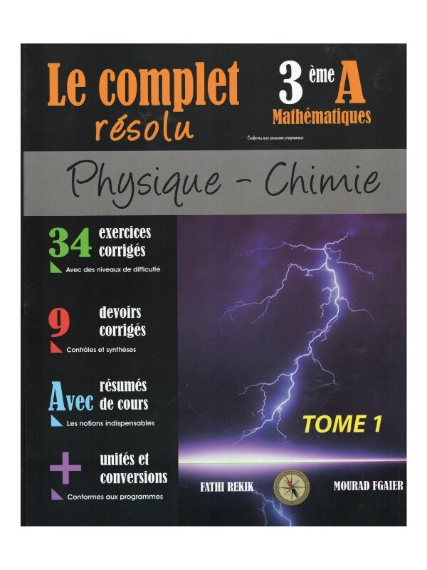 Couverture du livre Complet Résolu PC Fathi Mourad 3ème Maths T1 (Physique-Chimie 3ème Sciences Mathématiques).