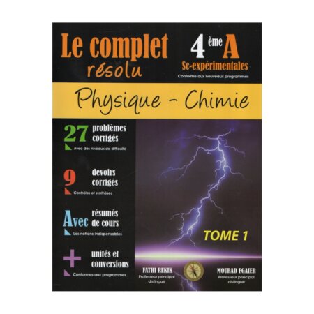 Couverture du livre Complet Résolu PC Bac Exp T1 (Physique-Chimie 4ème Sciences Expérimentales).