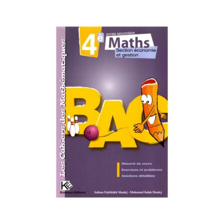 Couverture du manuel Cahiers des Mathématiques 4ème Éco-Gestion (Résumé de cours, Exercices, Problèmes et Solutions Détaillées) par Salima Fakhfakh Maalej.