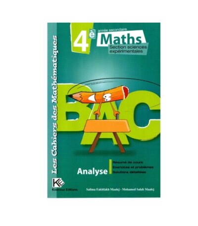 Couverture du manuel Cahiers des Mathématiques 4ème Sciences Expérimentales (Analyse et Géométrie) de Fakhfakh Maalej.