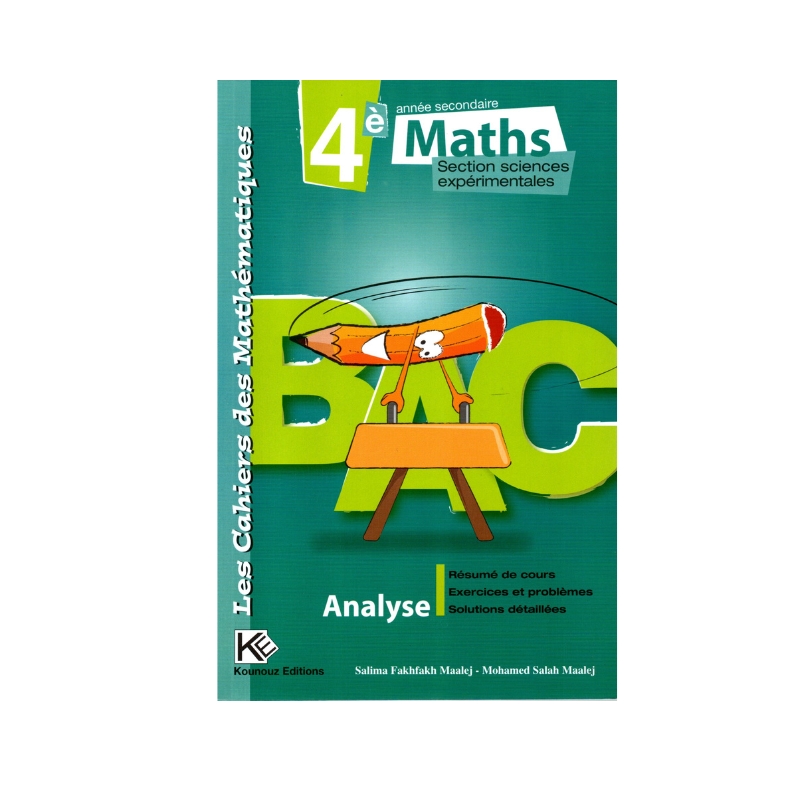 Couverture du manuel Cahiers des Mathématiques 4ème Sciences Expérimentales (Analyse et Géométrie) de Fakhfakh Maalej.