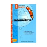 Couverture du manuel Cahiers des Mathématiques Géométrie 1S pour la 1ère Année Secondaire par Fakhfakh Maalej. Contient Cours et Exercices corrigés de Géométrie et Vecteurs.