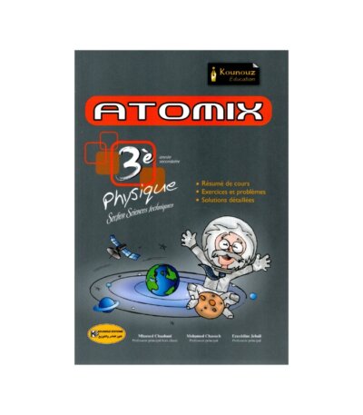 Couverture du manuel Atomix Physique 3ème Technique Corrigé. Contient Cours et Devoirs de synthèse pour la Section Sciences Techniques.