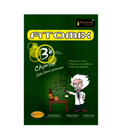 ATOMIX Chimie 3ème Sciences Corrigé - Livre de Chimie (Équilibres et Cinétique) pour la Section Sciences Expérimentales