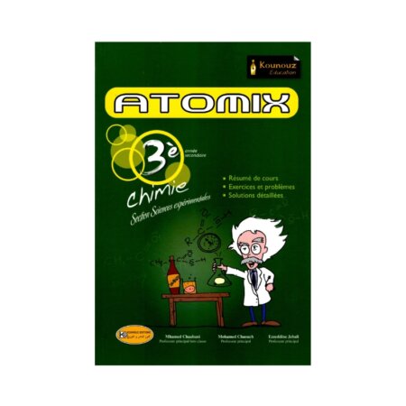 ATOMIX Chimie 3ème Sciences Corrigé - Livre de Chimie (Équilibres et Cinétique) pour la Section Sciences Expérimentales