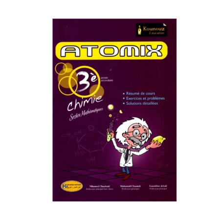 ATOMIX Chimie 3ème Technique Corrigé - Livre de Chimie (Solutions et Stœchiométrie) pour la Section Sciences Techniques