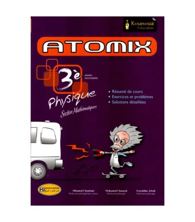 ATOMIX Physique 3ème Maths Corrigé - Livre de Physique (Mécanique et Électricité) pour la Section Mathématiques