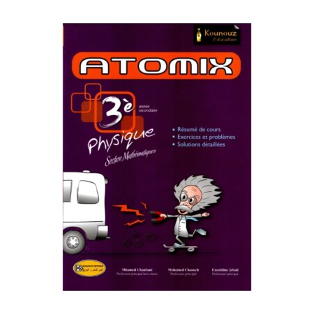 ATOMIX Physique 3ème Maths Corrigé - Livre de Physique (Mécanique et Électricité) pour la Section Mathématiques