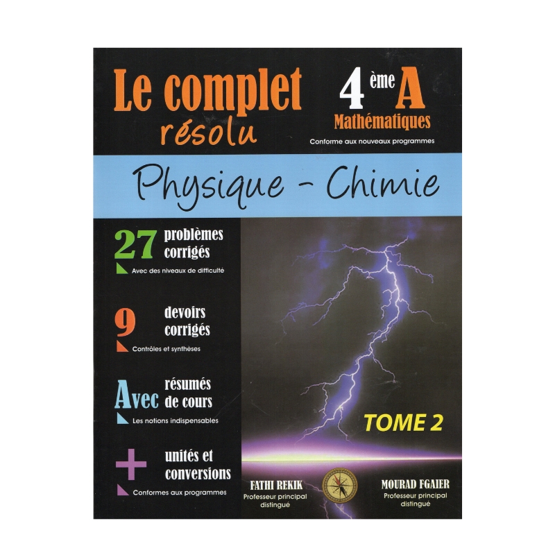 Couverture du livre Complet Résolu PC Bac Maths T2 (Physique-Chimie 4ème Sciences Mathématiques, Tome 2).