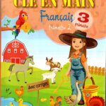 Couverture du manuel "Clé en main" Français 3ème année primaire, Trimestre 2, conforme au programme officiel, par Mme Ben Saïda Khaoula.