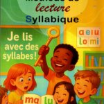 une méthode de lecture syllabique progressive et bienveillante pour apprendre les sons et les mots.