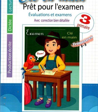 Couverture d’un manuel scolaire « Clé en main – Prêt pour l’examen » pour la 3e primaire, montrant une élève écrivant à son bureau pendant un examen, avec un perroquet rouge à côté d’elle.
