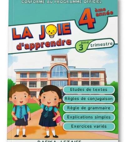 Manuel scolaire La Joie d'Apprendre 4ème année, 3ème trimestre par Rafika Letaief.