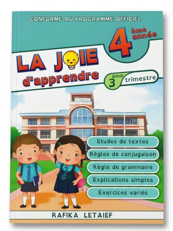 Manuel scolaire La Joie d'Apprendre 4ème année, 3ème trimestre par Rafika Letaief.
