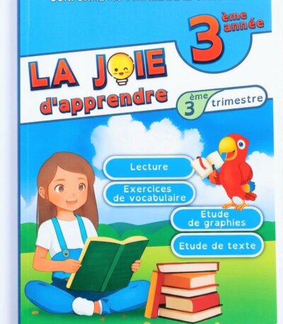 Manuel scolaire La Joie d'Apprendre 3ème année primaire par Rafika Letaief - Soutien scolaire français.