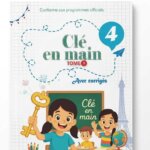 Manuel scolaire Clé en Main Tome 3 pour 4ème année primaire avec corrigés - Mme Ben Saïda Khaoula.