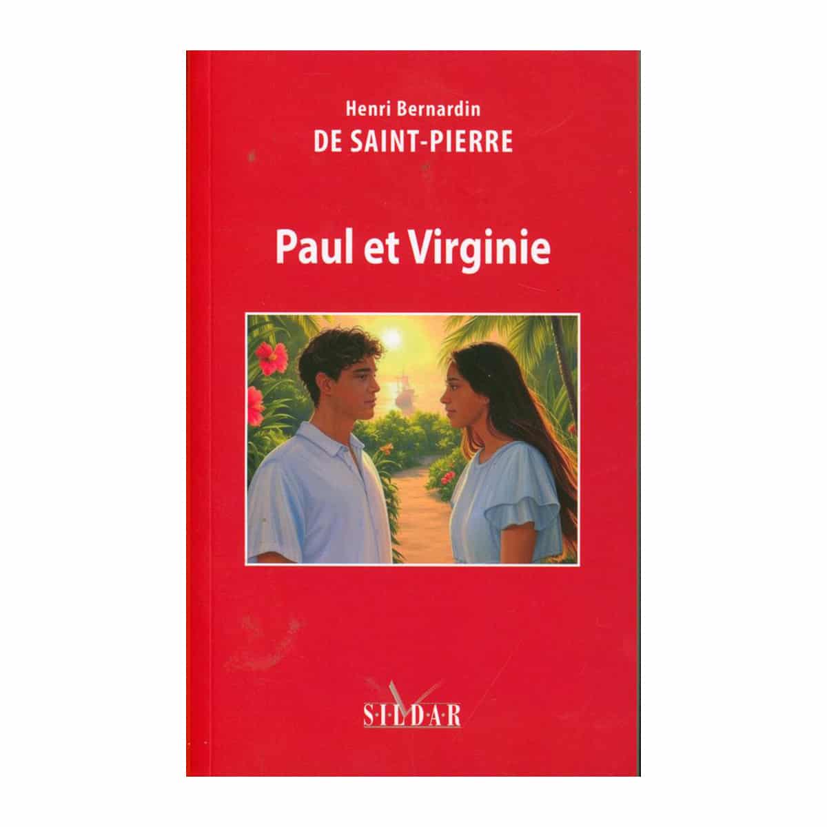 Paul et Virginie - Henri Bernardin De Saint-Pierre Paul et Virginie - Henri Bernardin De Saint-Pierre