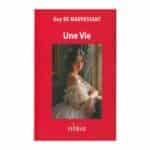 Une Vie - Guy De Maupassant