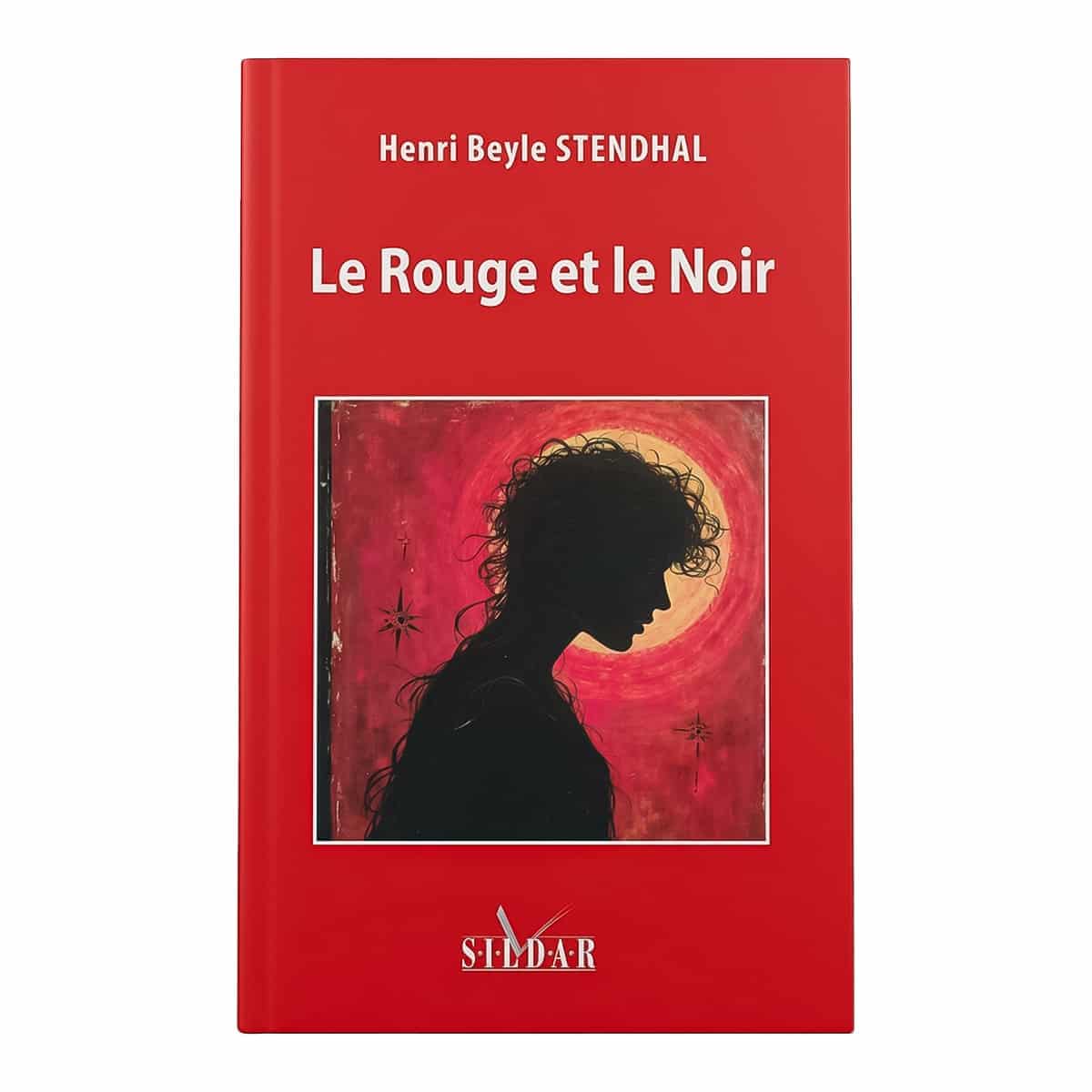 Le Rouge et le Noir - Henri Beyle Stendhal Le Rouge et le Noir - Henri Beyle Stendhal