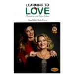 LEARNING TO LOVE Ourselves and Each Other