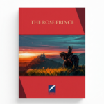 THE ROSE PRINCE