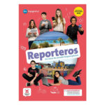 Reporteros 4e - Livre de l'élève: Au cœur du monde hispanophone