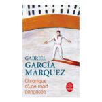 Chronique d'une mort annoncée - Gabriel Garcia Marquez