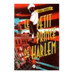 Le petit prince de Harlem - Mikaël Thévenot