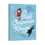 Le Petit Chaperon Rouge - Les p'tits classiques