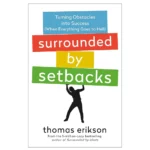 Surrounded by Setbacks - Thomas Erikson