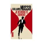 Je reviens te chercher - Guillaume Musso