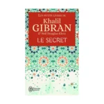 Khalil Gibran - Le Secret